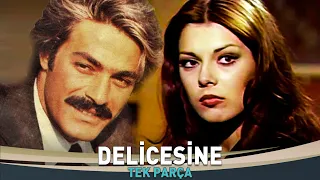 Delicesine | Kadir İnanır