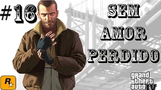 GTA IV - Missão #16 - Sem Amor Perdido