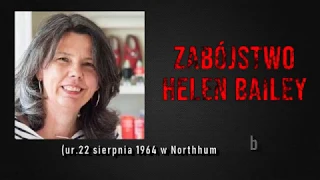 Akta Zbrodni - zaginięcie i śmierć  utalentowanej pisarki Helen Bailey [dramat]