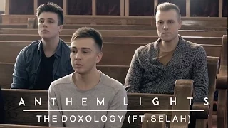 The Doxology | Anthem Lights ft. Selah