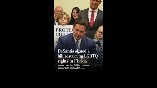 DeSantis signed a bill restricting LGTBQ rights. There is a wave of similar bills across the U.S.