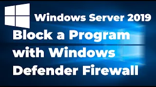 3. How to Block a Program with Windows Defender Firewall | Windows Server 2019