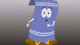 No, you're a towel.