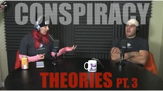 Podcast #55 - Conspiracy Theories Pt. 3