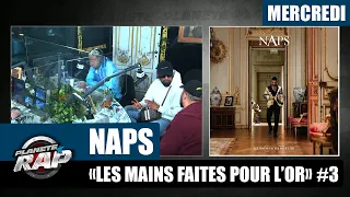 Planète Rap - Naps "Les mains faites pour l'or" avec Alonzo, Kofs, Oussagaza et Fred Musa #Mercredi