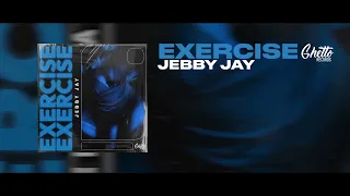 JEBBY JAY - Exercise