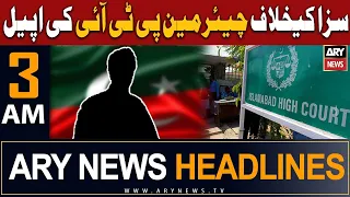 ARY News 3 AM Headlines 10th Aug 23 | 𝐒𝐚𝐳𝐚 𝐤𝐞 𝐤𝐡𝐢𝐥𝐚𝐟 𝐂𝐡𝐚𝐢𝐫𝐦𝐚𝐧 𝐏𝐓𝐈 𝐤𝐢 𝐚𝐩𝐩𝐞𝐚𝐥 | Prime Time Headlines