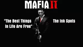 Mafia 2: The Best Things In Life Are Free - The Ink Spots