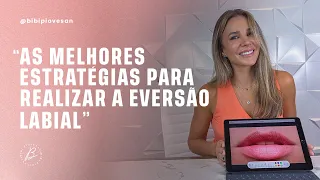 As melhores estratégias para realizar a eversão labial