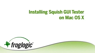 Installing and Configuring Squish GUI Tester on Mac OS X