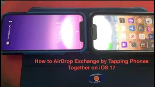 How to AirDrop Exchange by Tapping Phones Together on iOS 17