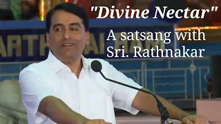 Divine nectar A satsang with Sri. Rathnakar