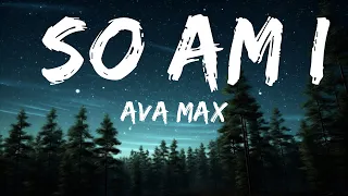 Ava Max - So Am I (Lyrics) | 1hour Lyrics