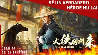 Un pícaro puede ser un héroe | Sé un verdadero héroe Hu Lai | Canal de películas chinas