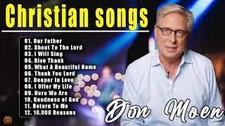 DON MOEN - Best Don Moen Non Stop Worship Songs Playlist 🙌 Top Christian Hits 2024