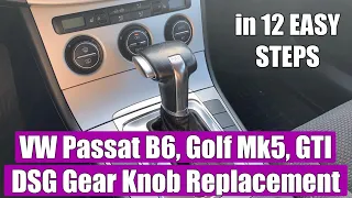 How to remove DSG Automatic Gear Shift Knob Gaiter Boot VW Golf 5, Passat B6, Tiguan, Touran, Skoda