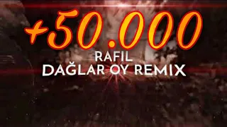 RAFIL - DAĞLAR OY (REMIX)