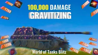 100,000 Damage/ World of Tanks Blitz Gravitizing