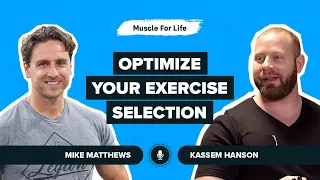 Kassem Hanson on Optimizing Your Exercise Selection