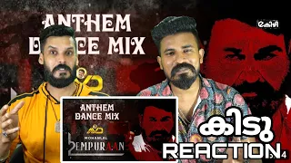 L2E EMPURAAN | Anthem Dance Mix Reaction Malayalam | Mohanlal Prithviraj Lucifer Entertainment Kizhi