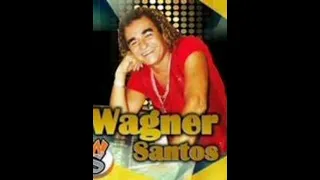 Wagner Santos  só pra relembrar