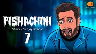 Pishachini Part 7 Horror web Series | Hindi Horror Stories | Scary Pumpkin | Animated Horror Stories