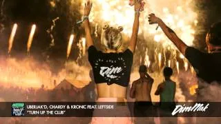 Uberjak'd, Chardy & Kronic feat. Leftside - "Turn Up The Club" (Audio) | Dim Mak Records