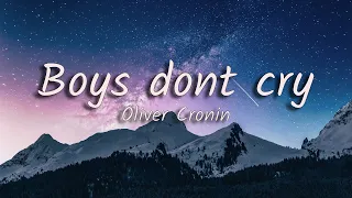 Boys Don't Cry (Lyrics) - Oliver Cronin
