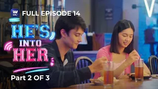 He's Into Her | Season 2 | Episode 14 | Part 2 of 3 | iWantTFC Originals Playback