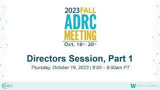 Directors Session Part 1 - 2023 Fall ADRC Meeting