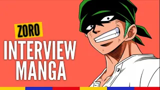 Zoro - Interview Manga : "J'aime faire des choses avec mes sabres"