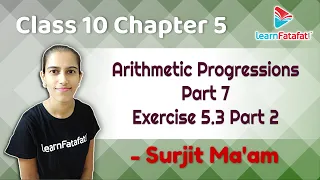 Class 10 Mathematics Ch 5 Arithmetic Progressions Part 7 Exercise 5.3 Part 2 - Surjit Ma'am