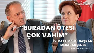 Bundan sonra ittifak mümkün mü? - Meral Akşener, Fatih Altaylı'nın sorularını yanıtladı