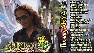 20 Lagu Slow Rock Baper Terpopuler Thomas ARYA Full Album 2021 - Hits Kehadiran Cinta Enak Didengar