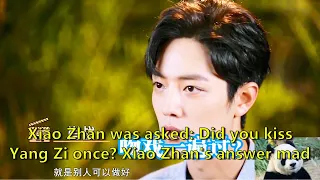 Xiao Zhan was asked: Did you kiss Yang Zi once? Xiao Zhan's answer made Yang Zidu blushed