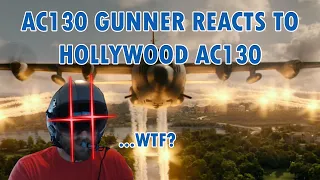 AC130 GUNNER REACTS TO HOLLYWOOD AC130