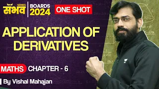 🔴 Application of Derivatives Class 12 🔥| One Shot 😨 | Class 12 Maths Chapter 6 | Boards 2024