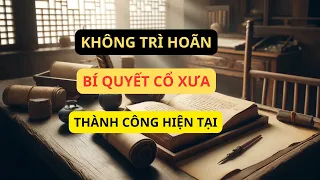 "KHÔNG TRÌ HOÃN, Áp Dụng Triết Lý Xưa vào Cuộc Sống Hiện Đại để Thành Công"