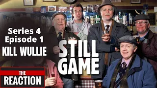 American Reacts to Still Game Series 4 Episode 1 -  Kill Wullie