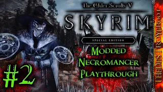 Modded Necromancer Playthrough! #2 | The Elder Scrolls V: Skyrim Special Edition