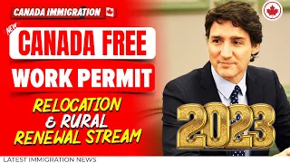 GOOD NEWS😍 Get Free Work Permit : Canada Relocation Stream 2023 | Rural Renewal Stream