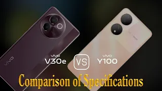 vivo V30e vs. vivo Y100: A Comparison of Specifications