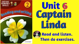 Oxford Primary Skills Reading and Writing 2 Level 2 Unit 6 Captain Linda (with audio and exercises)