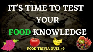 FOOD TRIVIA QUIZ #9 :30 Food Knowledge Quiz Questions and Answers | Trivia Quiz