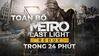 TẤT TẦN TẬT VỀ METRO: LAST LIGHT - HÀNH TRÌNH CHUỘC TỘI