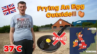 Frying An Egg Outside!! GONE WRONG - UK Heatwave