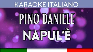 Pino Daniele - Napul'è - Karaoke Strumentale 🎤