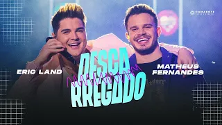 Descarregado - Eric Land e Matheus Fernandes