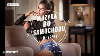 ⛔🔥MUZYKA DO SAMOCHODU!!! ⛔🔥 DJ ERSKY ⛔🔥