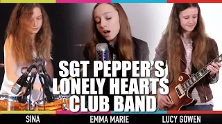 Tribute to Sgt Pepper by Emma Marie, Lucy Gowen & Sina